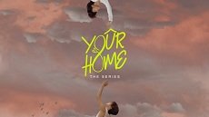 Your Home The Series 8. Bölüm