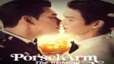 PorschArm the Wedding 2025 Tayland 1.Bölüm